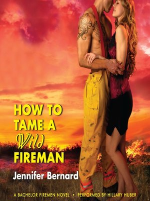 cover image of How to Tame a Wild Fireman